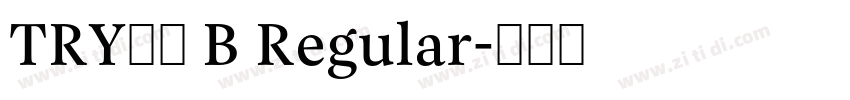 TRY喜楽 B Regular字体转换